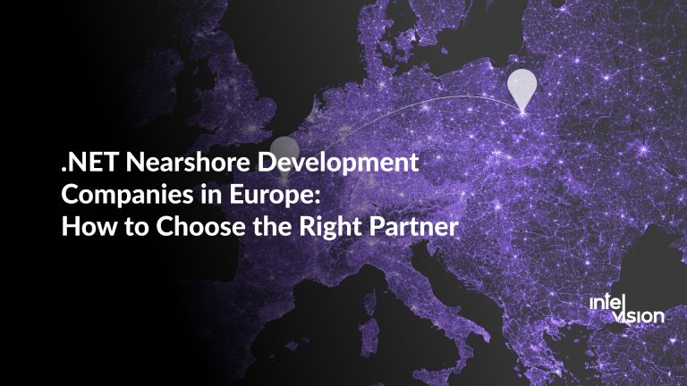 .NET Nearshore Development Companies in Europe: How to Choose the Right Partner